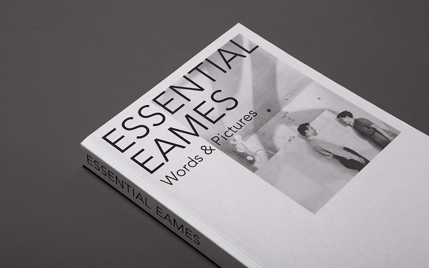 Essential Eames: Words & Pictures